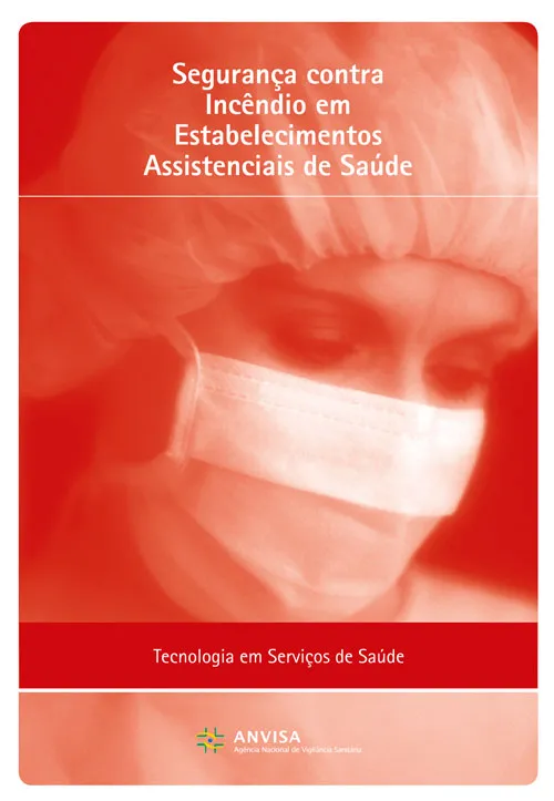 ANVISA lança manual de segurança contra incêndio em Estabelecimentos Assistenciais de Saúde