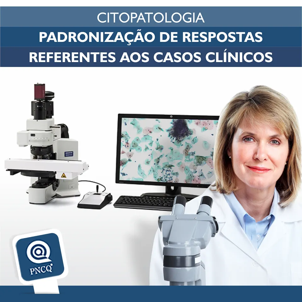 O PNCQ possui amostras controle de Citopatologia.