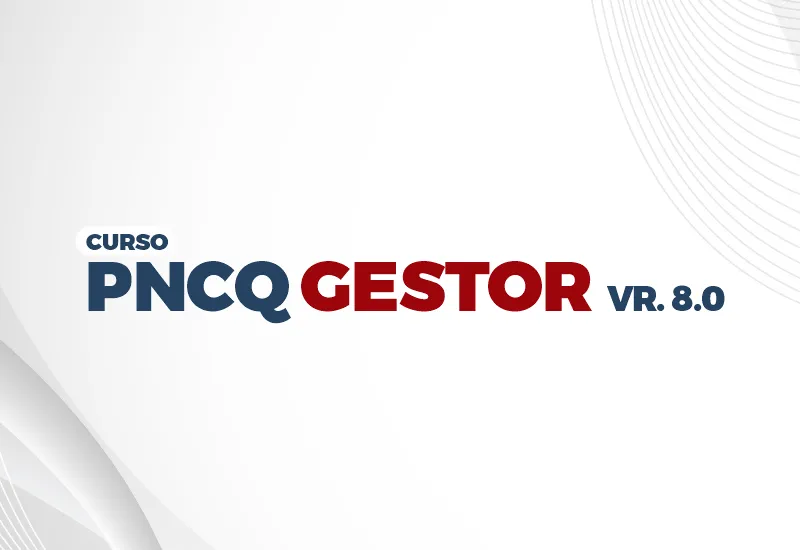 PNCQ LANÇA O SOFTWARE PNCQ GESTOR VERSÃO 8.0