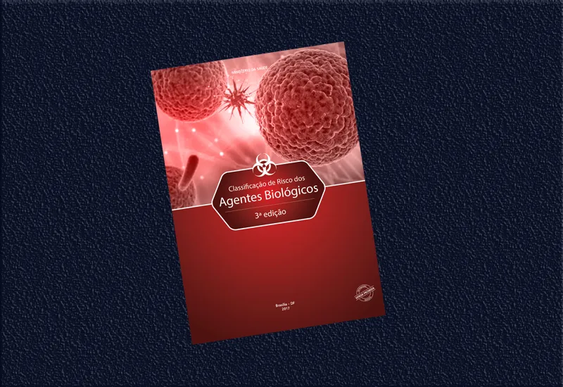 Classificação de risco dos agentes biológicos – MS – 3ª ed.