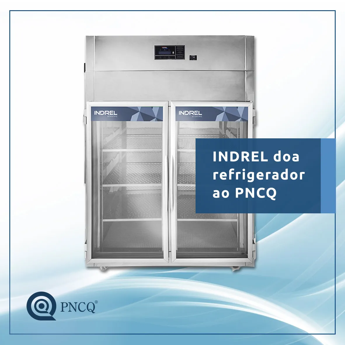 INDREL doa refrigerador ao PNCQ